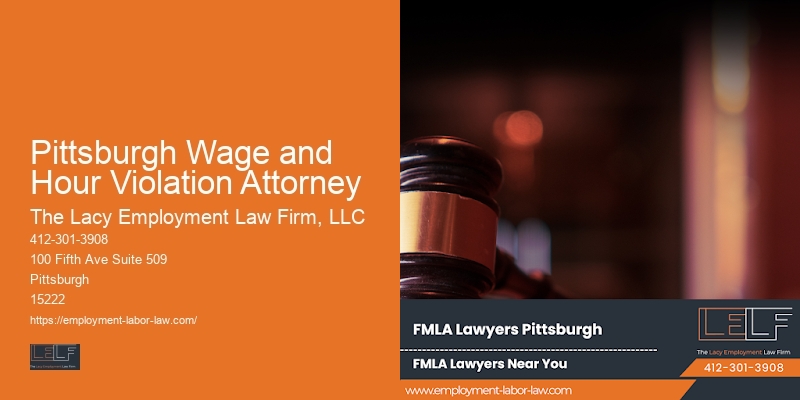 Lawyer for Employee Compensation Issues in Pittsburgh Wage and Hour Violation Attorney