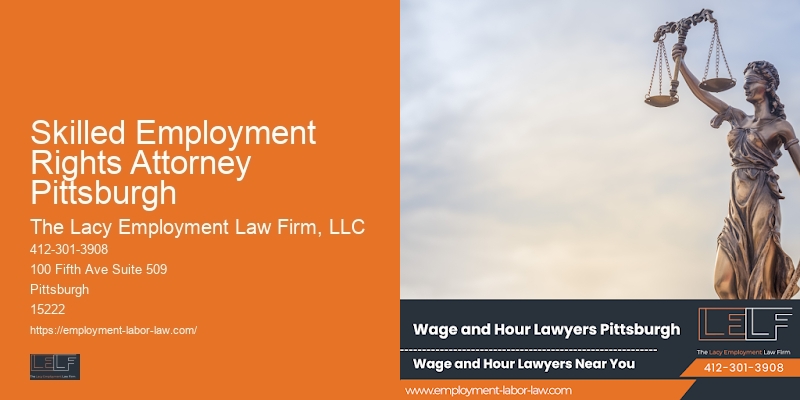 Wage and hour law expert Skilled Employment Rights Attorney Pittsburgh