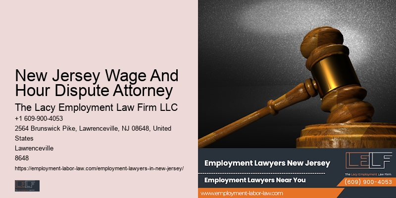 New Jersey Wage And Hour Dispute Attorney Employment Rights Advocate