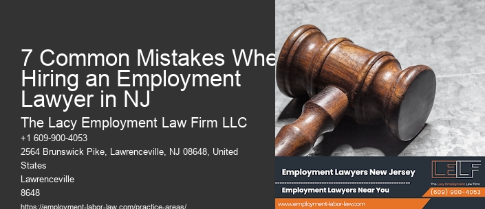 7 Common Mistakes When Hiring an Employment Lawyer in NJ