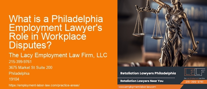 What is a Philadelphia Employment Lawyer's Role in Workplace Disputes?