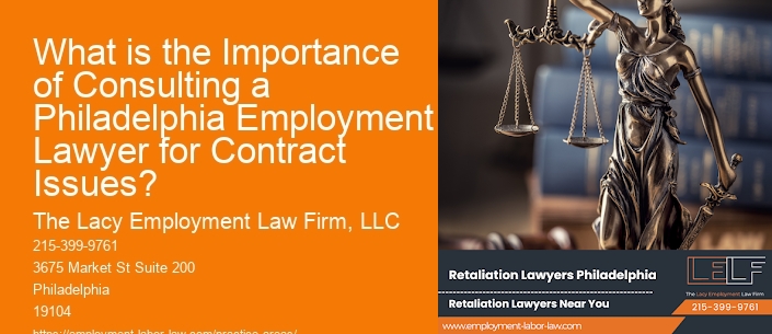 What is the Importance of Consulting a Philadelphia Employment Lawyer for Contract Issues?