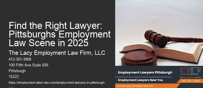 Find the Right Lawyer: Pittsburghs Employment Law Scene in 2025