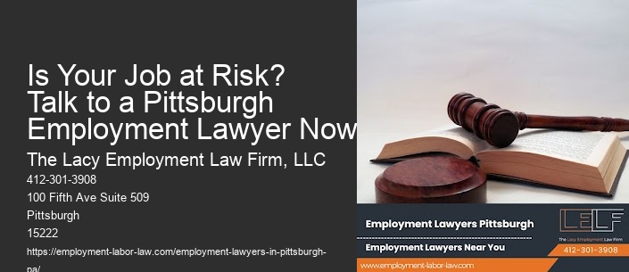 Is Your Job at Risk? Talk to a Pittsburgh Employment Lawyer Now